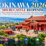 Okinawa 2026 and Shuri Castle’s Reopening
