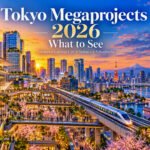 Tokyo Megaprojects in 2026: What to See