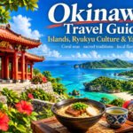 Okinawa Travel Guide: Islands, Ryukyu Culture and Yanbaru
